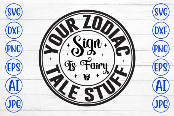 Your Zodiac Sign is Fairy Tale Stuff SVG Guide